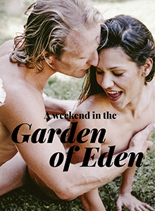 A Weekend In The Garden Of Eden