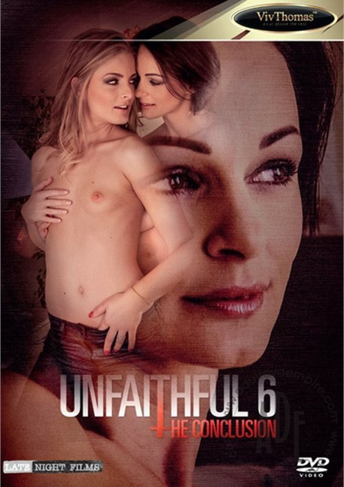 Unfaithful 6: The Conclusion