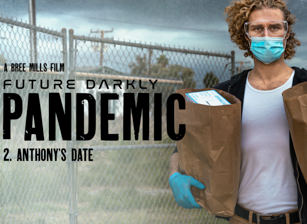 Future Darkly: Pandemic - Anthony\'s Date