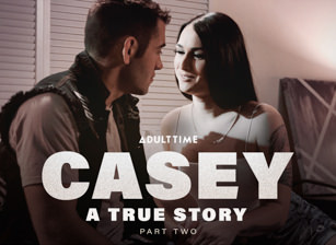 Casey: A True Story - Part 2