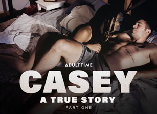 Casey: A True Story - Part 1