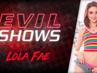 Evil Shows - Lola Fae
