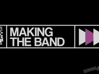 Making The Band XXX - Part 4