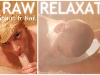 Raw Relaxation - Shaun and Nail