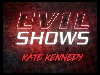 Evil Shows - Kate Kennedy