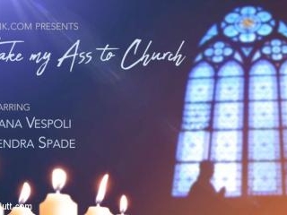 Take My Ass To Church: Kendra Spade Craves Holy Si
