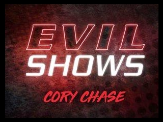 Evil Shows - Cory Chase