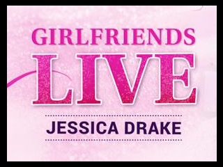 Girlfriends Live - jessica drake