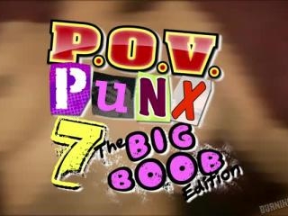 POV Punx 7 Big Boob Edition